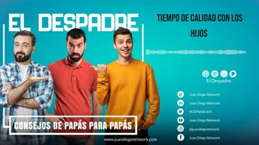 El Despadre - Tiempo de calidad con los hijos - Consejo de Javo