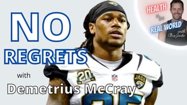 No Regrets with Demetrius McCray - Health in the Real World with Chris Janke