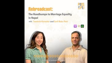 Rebroadcast: Sunil Babu Pant on The Road [Bumps] to Marriage Equality in Nepal