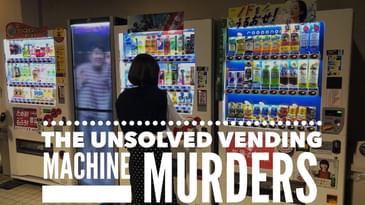 Episode 13 - The Vending Machine Murders