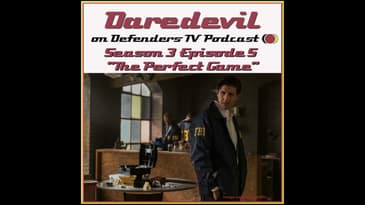 Daredevil Season 3 Episode 5 Review of "The Perfect Game" by TV Podcast Industries