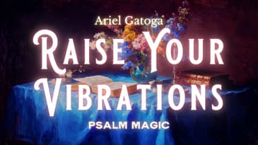 Psalm 29: Ancient Psalm Magic To Raise Your Vibrations