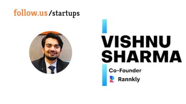 Vishnu Sharma - Co-founder & CEO - Rannkly