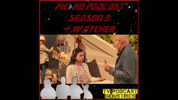 Star Trek Picard Season 2 Episode 4 Podcast "Watcher" from TV Podcast Industries
