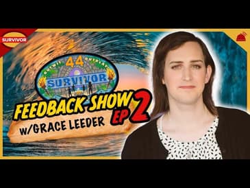 Survivor 44 | Ep 2 Feedback Show with Grace Leeder