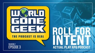 The Podcast is RealLY LIVE! - Roll for Intent - SE2E3