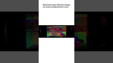 Kaleidoscope Wednesdays on www.a2apodcast.com