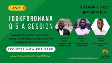 100k For Ghana - Live Q&A and conversation with The Sound of Accra Podcast
