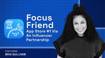 Hitting #1 on the App Store by Partnering with Hank Green — Bria Sullivan, Focus Friend