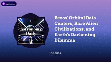 Bezos' Orbital Data Centers, Rare Alien Civilizations, and Earth's Darkening Dilemma