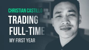 My First Year Trading Full-Time · Christian Castillo (Forex)