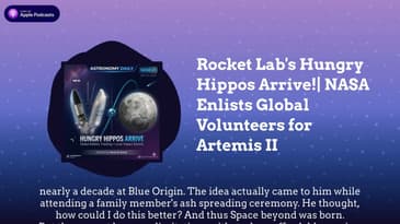 Rocket Lab's Hungry Hippos Arrive!| NASA Enlists Global Volunteers for Artemis II