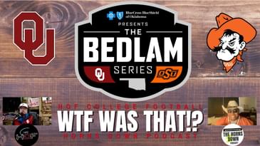 HOF College Football and Horns Down Podcast | Rapid Reaction to 118th Bedlam Game Between OU-OSU