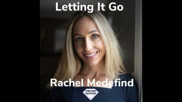 Letting It Go With Rachel Medefind
