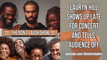 Lauryn Hill Shows Up Late For Concert And Tells Audience Off | Don't Laugh Show EP.2