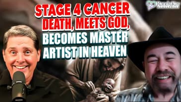 He Died After Stage 4 Cancer, Went to Heaven, Met God, Got Completely Healed