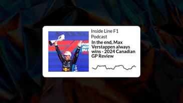 Inside Line F1 Podcast - In the end, Max Verstappen always wins - 2024 Canadian GP Review
