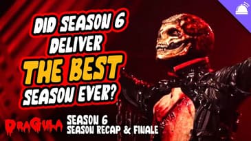 The Boulet Brothers' Dragula | Season 6 Full Recap