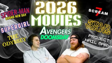 2026 MOVIE LINEUP - Avengers Doomsday, Supergirl, Spider-Man, The Odyssey, Scream 7 and MORE!