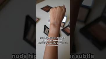 VERY WEARABLE Highlighters for brown skin