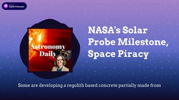 NASA's Solar Probe Milestone, Space Piracy