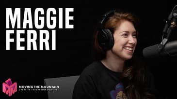 Moving Mountains Podcast | Maggie