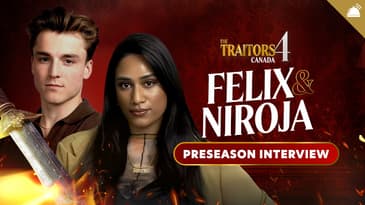 Traitors Canada Season 4 Félix Dolci + Niorja Preseason Interviews