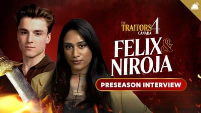 Traitors Canada Season 4 Félix Dolci + Niorja Preseason Interviews