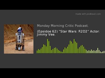 (Epsidoe 62) "Star Wars: R2D2" Actor: Jimmy Vee.
