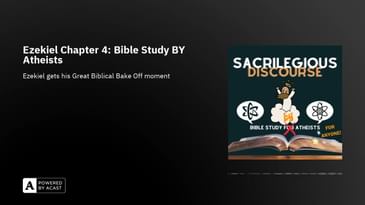 Ezekiel Chapter 4: Bible Study BY Atheists