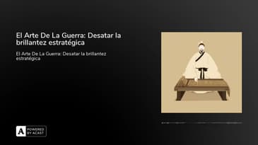 El Arte De La Guerra: Desatar la brillantez estratégica