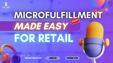 How Micro-Fulfillment is Revolutionizing Retail (and Why You Should Care) BONUS