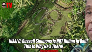 Nikki D: Russell Simmons Is NOT Hiding In Bali! This Is Why He's There!