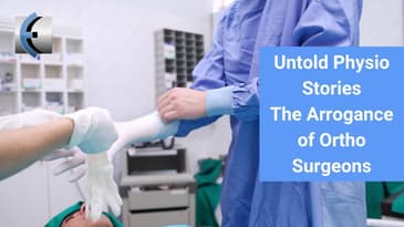 Untold Physio Stories Podcast: The Arrogance of Orthopaedic Surgeons