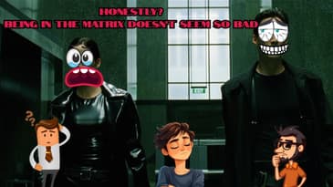 Honestly? Being In The Matrix Doesn’t Seem So Bad