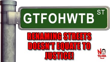 Renaming Streets Doesn't Equate To Justice!