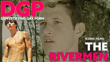 Classic GAY Erotic Film, THE RIVERMEN by MARC AARON | DGP: Iconic Films | Video Essay