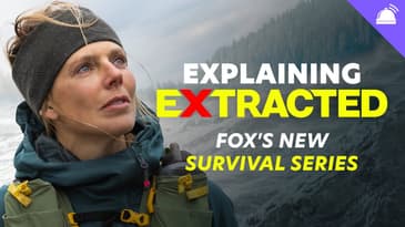 Explaining EXTRACTED: Fox's New Survival Series