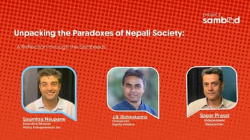 Unpacking the Paradoxes of Nepali Society:A Reflection through the Sambaads