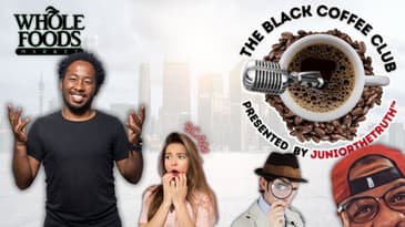 "The Whole Foods Jerk": The Black Coffee Club Live (5.24.24) #TheBlackCoffeeClub