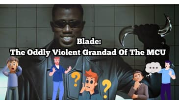 Blade: The Oddly Violent Grandad Of The MCU