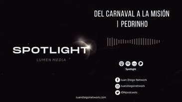 Spotlight - Del carnaval a la misión (ft. Pedrinho Ribeiro) T1 Ep. 8