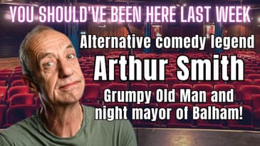 You Should've Been Here Last Week: Arthur Smith - Leonard Cohen knew I was on his side.