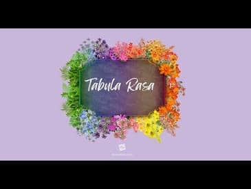 Tabula Rasa [2025 Re-Post]