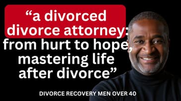 A Divorced Divorce Attorney: From Hurt to Hope: Mastering Life After Divorce  || Michele Locke, JD