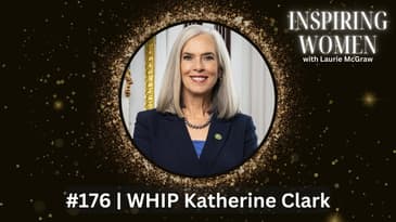 Congresswoman & Democratic Whip Katherine Clark: Women on the Ballot: Your Voice Matters || EP. 176