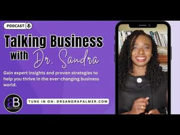 Talking Business with Dr. Sandra