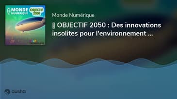 🟢 OBJECTIF 2050 : Des innovations insolites pour l'environnement présentées à Vivatech