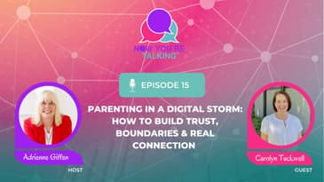 Parenting in a Digital Storm: How to Build Trust, Boundaries & Real Connection with Carolyn Tuckwell