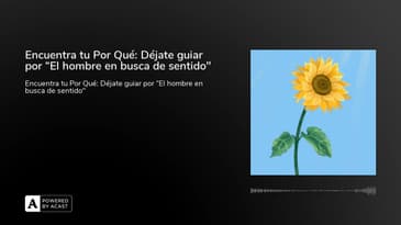 Encuentra tu Por Qué: Déjate guiar por “El hombre en busca de sentido"